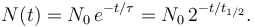 N(t) = N_0\,e^{-t/ \tau} =N_0\,2^{-t/t_{1/2}}. \,\!