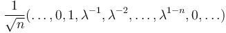 \frac{1}{\sqrt{n}}(\dots, 0, 1, \lambda^{-1}, \lambda^{-2}, \dots, \lambda^{1 - n}, 0, \dots)