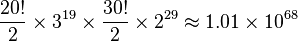 \frac{20!}{2} \times 3^{19} \times \frac{30!}{2} \times 2^{29} \approx 1.01 \times 10^{68}