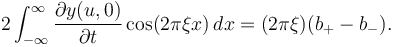 2\int_{-\infty}^\infty {\partial y(u,0) \over \partial t} \cos (2\pi\xi x) \, dx = (2\pi\xi)(b_+-b_-).