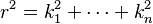 r^2 = k_1^2 +\cdots+k_n^2