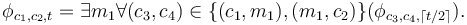 \phi_{c_1,c_2,t}=\exists m_1\forall (c_3,c_4)\in \{ (c_1,m_1),(m_1,c_2)\}(\phi_{c_3,c_4,\lceil t/2\rceil}).