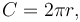 C=2\pi r,