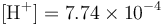 \mathrm{[H^+] = 7.74\times 10^{-4}}