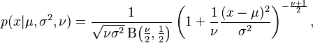 p(x|\mu,\sigma^2,\nu) = \frac{1}{\sqrt{\nu\sigma^2}\,\mathrm{\Beta}\!\left(\frac{\nu}{2}, \frac12\right)} \left(1+\frac{1}{\nu}\frac{(x-\mu)^2}{\sigma^2}\right)^{-\frac{\nu+1}{2}}, 