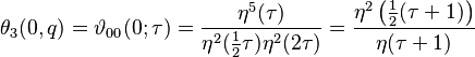 \theta_3(0,q) = \vartheta_{00}(0;\tau) = \frac{\eta^5(\tau)}{\eta^2(\tfrac{1}{2}\tau)\eta^2(2\tau)} = \frac{\eta^2\left(\tfrac{1}{2}(\tau+1)\right)}{\eta(\tau+1)}