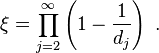 \xi = \prod_{j=2}^\infty \left({1 - \frac{1}{d_j}}\right) \ . 