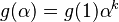 \textstyle g(\alpha) = g(1) \alpha^k