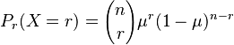  P_r(X = r) = {n\choose r}\mu^r(1-\mu)^{n-r}