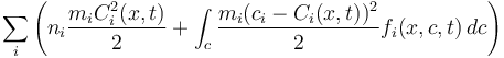 \sum_i \left( n_i\frac{m_i C^2_i(x,t)}{2} + \int_c \frac{m_i (c_i-C_i(x,t))^2}{2} f_i(x,c,t)\, dc \right)