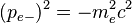 (p_{e-})^2 = -m_e^2 c^2 