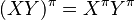 (XY)^\pi = X^\pi Y^\pi\,