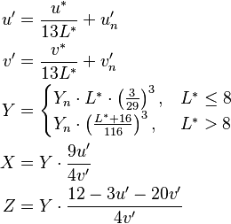 \begin{align}
  u^\prime&= \frac{u^*}{13L^*} + u^\prime_n \\
  v^\prime&= \frac{v^*}{13L^*} + v^\prime_n \\
  Y &= \begin{cases}
    Y_n \cdot L^* \cdot \left(\frac{3}{29}\right)^3,& L^* \le 8 \\
    Y_n \cdot \left(\frac{L^* + 16}{116}\right)^3,& L^* > 8
  \end{cases}\\
  X &= Y \cdot \frac{9u^\prime}{4v^\prime} \\
  Z &= Y \cdot \frac{12 - 3u^\prime - 20v^\prime}{4v^\prime} \\
\end{align}