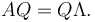 AQ = Q\Lambda.