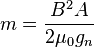 m={{B^2 A}\over{2 \mu_{0} g_{n}}}