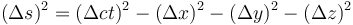 (\Delta s)^2 = (\Delta ct)^2 - (\Delta x)^2 - (\Delta y)^2 - (\Delta z)^2