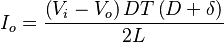 I_o = \frac{\left(V_i - V_o\right)DT\left(D + \delta\right)}{2L}