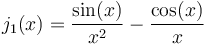 j_1(x)=\frac{\sin(x)} {x^2}- \frac{\cos(x)} {x}