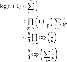 \begin{align}
    \log(n+1) & < \sum_{i=1}^n\frac{1}{i} \\
     & \le \prod_{p \le n}{\left(1 + \frac{1}{p}\right)}\sum_{k=1}^n{\frac{1}{k^2}} \\
     & < \frac53\prod_{p \le n}{\exp\left(\frac{1}{p}\right)} \\
     & = \frac53\exp\left(\sum_{p \le n}{\frac{1}{p}}\right)
\end{align}