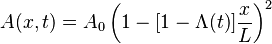  A(x,t) = A_0 \left(1-[1-{\Lambda}(t)]{x\over{L}}\right)^2 