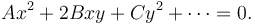 Ax^2 + 2Bxy + Cy^2 + \cdots = 0.