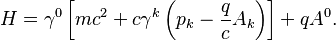 H = \gamma^0 \left[mc^2 + c \gamma^k \left(p_k-\frac{q}{c}A_k\right) \right] + qA^0.