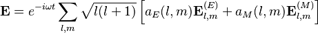 \mathbf{E} = e^{-i \omega t} \sum_{l,m} \sqrt{l(l+1)} \left[ a_E(l,m) \mathbf{E}_{l,m}^{(E)} + a_M(l,m) \mathbf{E}_{l,m}^{(M)} \right]