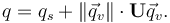 q = q_s + \lVert\vec{q}_v\rVert\cdot\mathbf{U}\vec{q}_v.