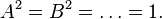 A^2 = B^2 = \ldots = 1.\,