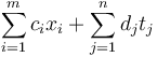  \sum_{i=1}^m{c_i x_i} + \sum_{j=1}^n{d_j t_j} 