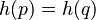 h(p)=h(q)