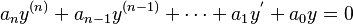 a_{n}y^{(n)} + a_{n-1}y^{(n-1)} + \cdots + a_{1}y^{'} + a_{0}y = 0