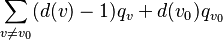  \sum _{v \neq v _{0}} (d(v) -1) q _{v} + d(v _{0})q _{v _{0}}