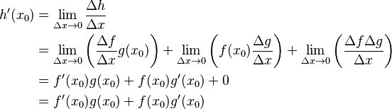 \begin{align}
h'(x_0) & = \lim_{\Delta x\to 0} \frac{\Delta h}{\Delta x}\\
&  =  \lim_{\Delta x\to 0}  \left ( \frac{\Delta f}{\Delta x}g(x_0) \right ) + \lim_{\Delta x\to 0}  \left ( f(x_0)  \frac{\Delta g}{\Delta x}\right )  +  \lim_{\Delta x\to 0}  \left ( \frac{\Delta f \Delta g}{\Delta x} \right ) \\
& = f'(x_0)g(x_0) + f(x_0)g'(x_0) + 0 \\
& = f'(x_0)g(x_0) + f(x_0)g'(x_0) \\
\end{align}