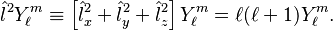 
\hat l^2 Y^m_{\ell}\equiv \left[ {\hat l_x}^2 +\hat l^2_y+\hat l^2_z\right]Y^m_{\ell}  = \ell(\ell+1) Y^m_{\ell}.
