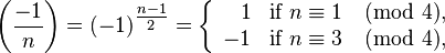 \left(\frac{-1}{n}\right) = (-1)^\tfrac{n-1}{2} = \left\{
\begin{array}{rl} 1 & \text{if }n \equiv 1 \pmod 4,\\
-1 & \text{if }n \equiv 3 \pmod 4,\end{array}
\right.