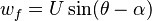 w_f=U\sin(\theta-\alpha)