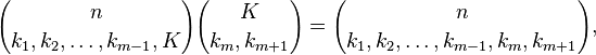 {n\choose k_1,k_2,\ldots,k_{m-1},K}{K\choose k_m,k_{m+1}} = {n\choose k_1,k_2,\ldots,k_{m-1},k_m,k_{m+1}},