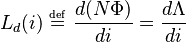 L_d(i)\ \overset{\underset{\mathrm{def}}{}}{=} \ \frac{d(N\Phi)}{di} = \frac{d\Lambda}{di}