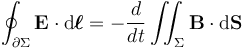 \oint_{\partial \Sigma} \mathbf{E} \cdot \mathrm{d}\boldsymbol{\ell}  = - \frac{d}{dt} \iint_{\Sigma} \mathbf B \cdot \mathrm{d}\mathbf{S} 