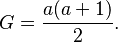 G= \frac{a(a+1)}{2}. 