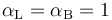 \alpha_{\rm L} = \alpha_{\rm B}=1\;