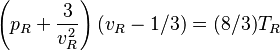 \left(p_R + \frac{3}{v_R^2}\right)(v_R - 1/3) = (8/3) T_R