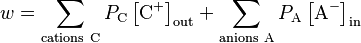 
w = \sum_{\mathrm{cations\ C}} P_{\mathrm{C}} \left[ \mathrm{C}^{+} \right]_{\mathrm{out}} + 
\sum_{\mathrm{anions\ A}} P_{\mathrm{A}} \left[ \mathrm{A}^{-} \right]_{\mathrm{in}}
