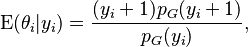  \operatorname{E}(\theta_i|y_i)= {{(y_i + 1) p_G(y_i + 1) }\over {p_G(y_i)}},