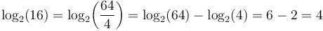  \log_2 (16) = \log_2 \!\left ( \frac{64}{4} \right ) = \log_2 (64) - \log_2 (4) = 6 - 2 = 4