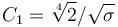 C_1 = \sqrt[4]{2} / \sqrt{\sigma}