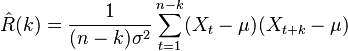  \hat{R}(k)=\frac{1}{(n-k) \sigma^2} \sum_{t=1}^{n-k} (X_t-\mu)(X_{t+k}-\mu) 