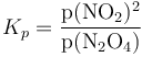 K_p = \mathrm{\frac{p(NO_2)^2}{p(N_2O_4)}}