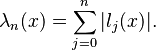  \lambda_n(x) = \sum_{j=0}^n |l_j(x)|. 